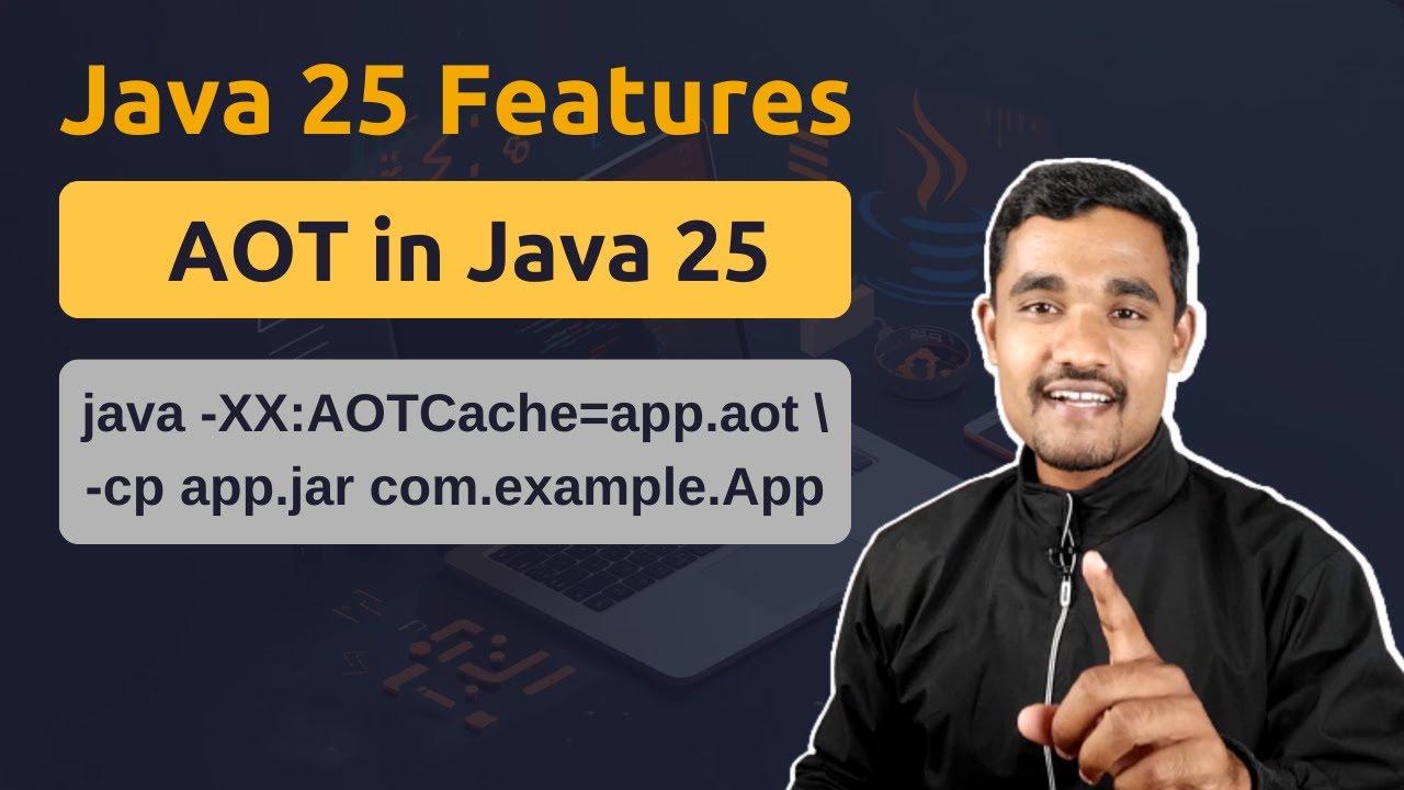 AOT in Java | Java 25 Features - YouTube