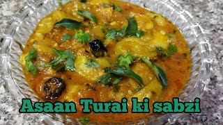 Asaan Turai Luffa ki Sabzi بہت مزے دار اور آسان توری کی سبزی Recipe by Nargis Rizwan