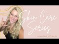 Skincare Series Episode 1 -  How to find and customize the best skincare regimen for your skin type