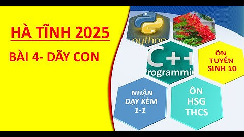 BÀI 4. DÃY CON - HSG - HÀ TĨNH -2025
