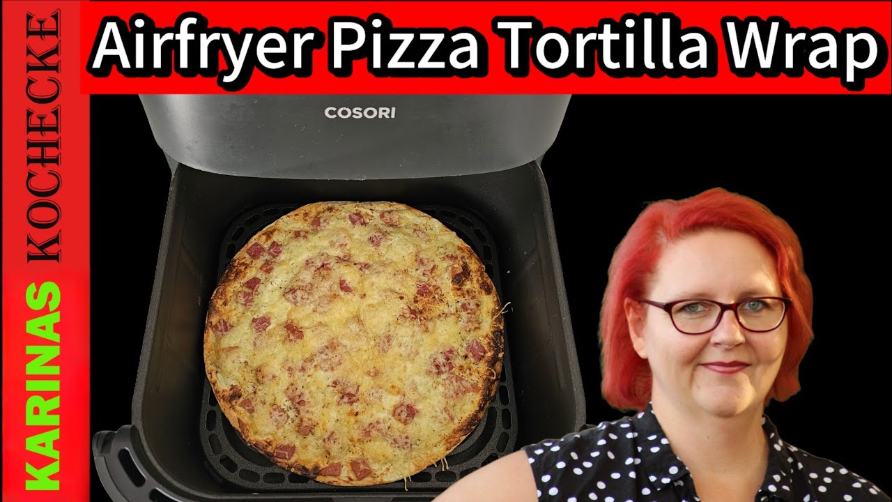 Airfryer Pizza: Knusprige Tortilla-Wrap-Pizza – Schnell & Lecker!