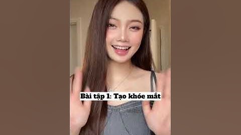 Bài tập giúp nụ cười đẹp hơn