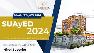 Ingreso a la UNAM Sistema SUAyED 2024 Toda la información  Convocatoria Enero 2024