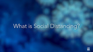What is Social Distancing?