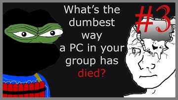 What’s the dumbest way a PC in your group has died? Part 3 (r/dndstories)
