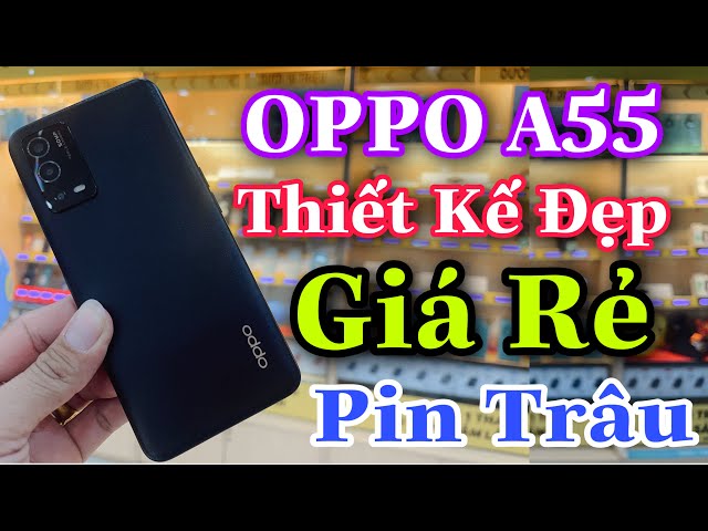 Cập Nhật Giá OPPO A55 Mới Ra Mắt Của OPPO tại THẾ GIỚI DI ĐỘNG MỚI NHẤT HÔM NAY | QuyenGBox