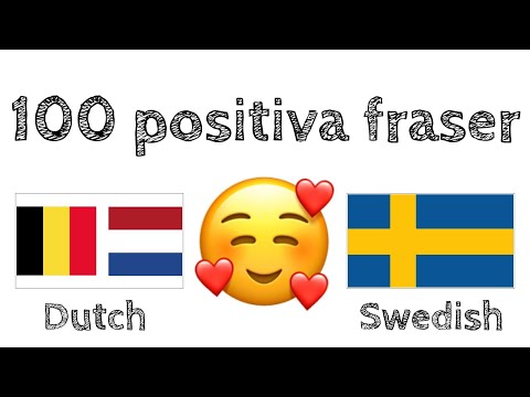 100 positiva fraser +  komplimanger - Holländska (Nederländerna) + Svenska - (modersmålstalare)