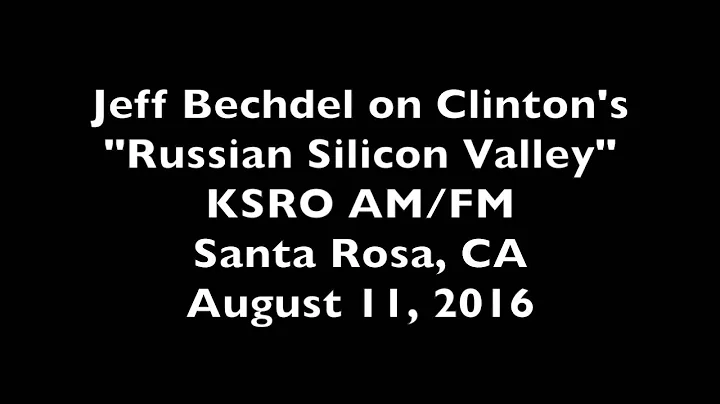 America Rising Spox Jeff Bechdel On Clintons Advocacy For A Russian Silicon Valley