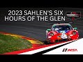 2023 sahlens six hours of the glen