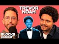 Trevor noah  blocks podcast w neal brennan