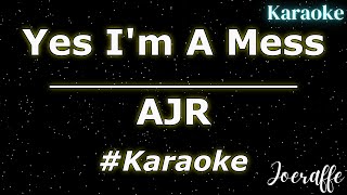 AJR - Yes I’m A Mess (Karaoke)