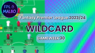 GAMEWEEK 30 WILDCARD DRAFT || SON, SALAH AND HAALAND IN?? || FPL 2023/24