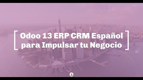 Odoo 13 ERP CRM Español para Impulsar tu Negocio. Openinnova