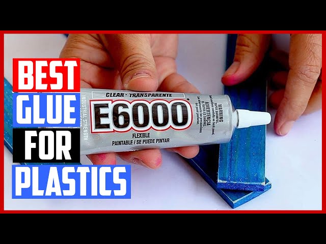 5 Best Glue for Plastics Review in 2023