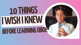 10 things I WISH I knew BEFORE learning the oboe!