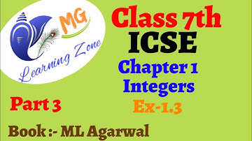 Class 7th | Chapter 1:- Integers | Exercise 1.3 | ML Agarwal