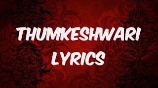 Thumkeshwari [LYRICS]| Bhediya | Varun Dhawan, Kriti S,Shraddha K| Sachin-Jigar|