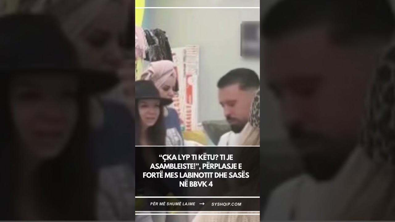 “Çka lyp ti këtu? Ti je asambleiste!”, përplasje e fortë mes Labinotit dhe Sasës në BBVK 4