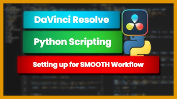How to Set Up Python Scripting in DaVinci Resolve