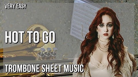 SUPER EASY Trombone Sheet Music: How to play HOT TO GO  by Chappell Roan