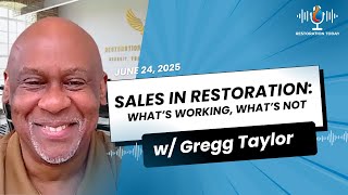 Sales in Restoration: What’s Working, What’s Not