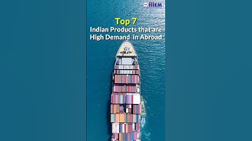 Top 7 Indian Products that are High in Demand Abroad | Learn Export Import #shorts iiiEM