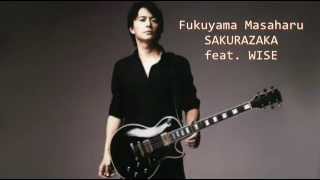 Fukuyama Masaharu (福山雅治) -- SAKURAZAKA feat. WISE