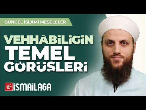 8: Vehhâbiliğin Temel Görüşleri – Ömer Faruk Korkmaz Hoca