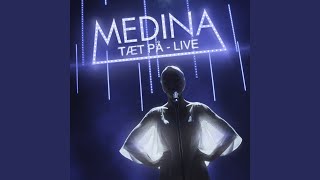 Video thumbnail of "Medina - Kun For Mig (Live)"