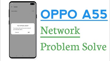 OPPO A55 Network Problem Solve