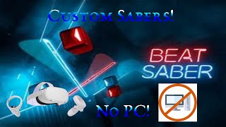 How to get CUSTOM SABERS! No PC! (Read Pinned Comment If Confused)