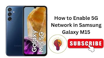 How to Enable 5G Network in Samsung Galaxy M15 / M15 5G