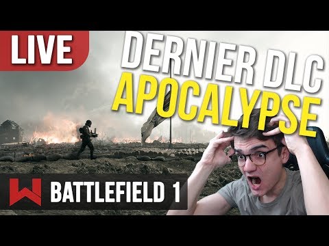 DECOUVERTE DU DERNIER DLC DE BATTLEFIELD 1 : APOCALYPSE - DECOUVERTE DU DERNIER DLC DE BATTLEFIELD 1 : APOCALYPSE