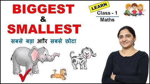NCERT MATHS CLASS 1 // BIGGEST AND SMALLEST By Ankita Madam