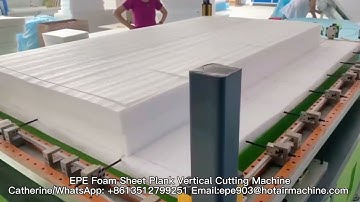 EPE Foam Sheet Plank Vertical Cutting Machine | PE Foam Cutter