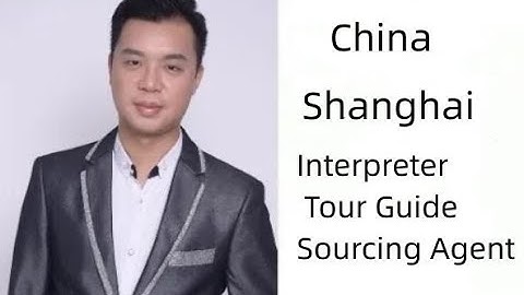 Shanghai Interpreter/Shanghai Translator/Shanghai Business Interpreter/Shanghai Private Interpreter