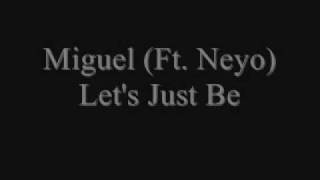 Video Let's just be Miguel Jontel