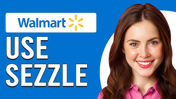How To Use Sezzle At Walmart (How To Pay With Sezzle At Walmart)
