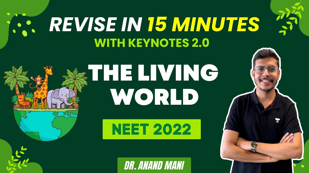 The Living World | Revise In 15 Minutes with Key Notes 2.0 | Biology | NEET 2024 | Dr. Anand Mani
