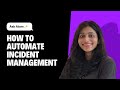 Ask Atom: How to automate incident management