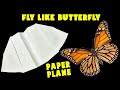 Paper Airplane That Fly Like Butterfly - Best Paper Planes