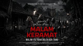 MALAM KERAMAT - MALAM ITU TIDAK BOLEH ADA TAMU | EP830 - Riam Biru