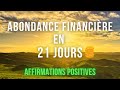  abondance prosprit richesse en 21 jours  affirmations  mditation guide