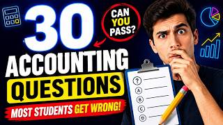 30 Accounting Questions Most Students Get Wrong (Accounting Exam)