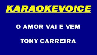 Watch Tony Carreira O Amor Vai E Vem video