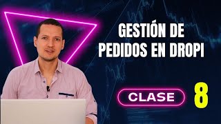 Clase 8 | Cómo Gestionar Pedidos en Dropi ¡Curso Dropshipping!