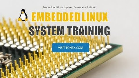 Embedded Linux System Training