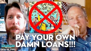 Mike Rowe DEMOLISHES Student Loan "Forgiveness" with Charles C. W. Cooke | The Way I Heard It