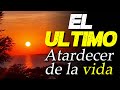 EL ATARDECER DE LA VIDA - VÍDEO DE MOTIVACIÓN Y ESFUERZO
