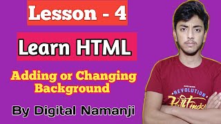 Lesson - 4 | Adding or change Background | Html tutorial for beginners in hindi | By DIGITAL NAMANji